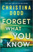 Forget What You Know - Paperback | Diverse Reads