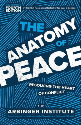 The Anatomy of Peace, Fourth Edition: Resolving the Heart of Conflict - Paperback | Diverse Reads
