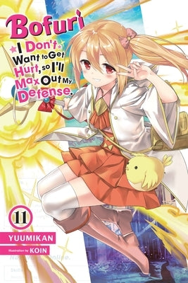 Bofuri: I Don't Want to Get Hurt, So I'll Max Out My Defense., Vol. 11 (Light Novel) - Paperback | Diverse Reads