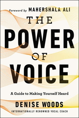 The Power of Voice: A Guide to Making Yourself Heard - Paperback | Diverse Reads
