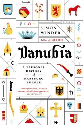 Danubia: A Personal History of Habsburg Europe - Paperback | Diverse Reads