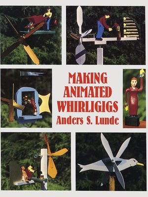 Making Animated Whirligigs - Paperback | Diverse Reads