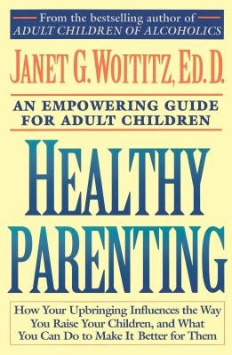 Healthy Parenting: A Guide To Creating A Healthy Family For Adult Children - Paperback | Diverse Reads