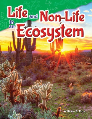 Life and Non-Life in an Ecosystem (Content and Literacy in Science Grade 5) - Paperback | Diverse Reads