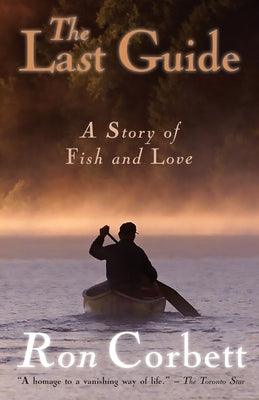The Last Guide: A Story of Fish and Love - Paperback | Diverse Reads