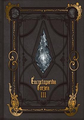 Encyclopaedia Eorzea the World of Final Fantasy XIV Volume III - Hardcover | Diverse Reads