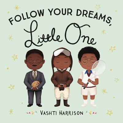 Follow Your Dreams, Little One - Board Book |  Diverse Reads