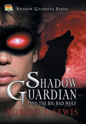 Shadow Guardian and the Big Bad Wolf - Hardcover | Diverse Reads