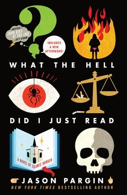 What the Hell Did I Just Read: A Novel of Cosmic Horror - Paperback | Diverse Reads