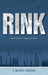 Rink: Stories from an Oregon Ice Arena - Hardcover | Diverse Reads