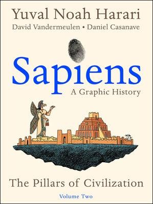 Sapiens: A Graphic History, Volume 2: The Pillars of Civilization - Paperback | Diverse Reads