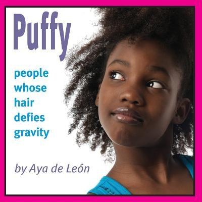 Puffy: People Whose Hair Defies Gravity - Paperback |  Diverse Reads