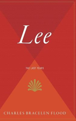 Lee: The Last Years - Hardcover | Diverse Reads