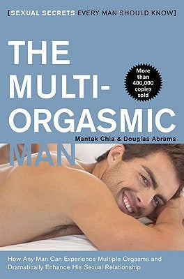 The Multi-Orgasmic Man: Sexual Secrets Every Man Should Know - Paperback | Diverse Reads