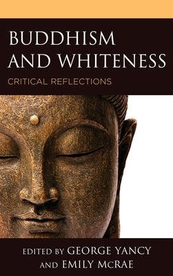 Buddhism and Whiteness: Critical Reflections - Paperback |  Diverse Reads