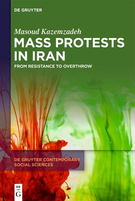 Mass Protests in Iran: From Resistance to Overthrow - Hardcover | Diverse Reads