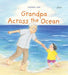 Grandpa Across the Ocean - Hardcover | Diverse Reads
