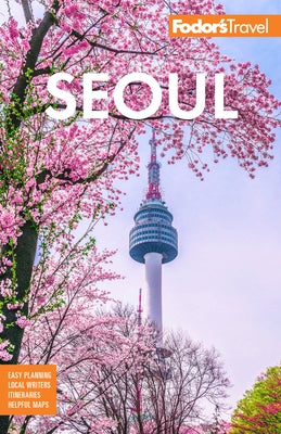 Fodor's Seoul: With Busan, Jeju, and the Best of Korea - Paperback | Diverse Reads