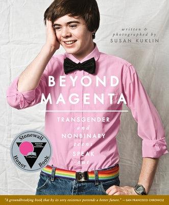 Beyond Magenta: Transgender and Nonbinary Teens Speak Out - Paperback | Diverse Reads