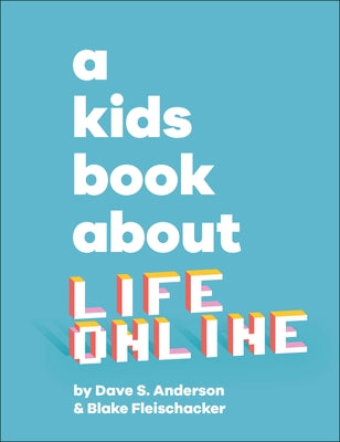 A Kids Book About Life Online - Hardcover | Diverse Reads