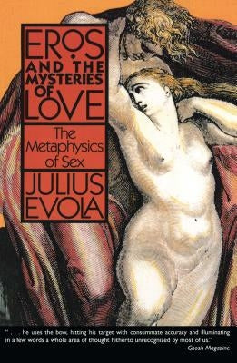 Eros and the Mysteries of Love: The Metaphysics of Sex - Paperback | Diverse Reads