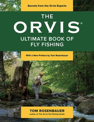 The Orvis Ultimate Book of Fly Fishing: Secrets from the Orvis Experts - Paperback | Diverse Reads