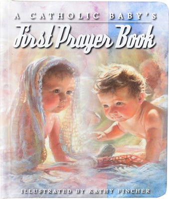 A Catholic's Baby's First Prayer Book - Hardcover | Diverse Reads