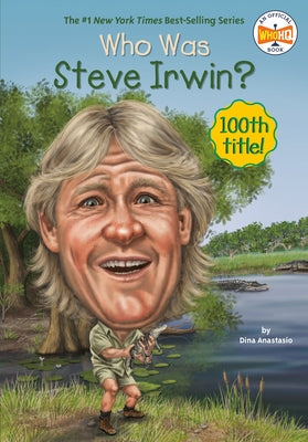 Who Was Steve Irwin? - Paperback | Diverse Reads