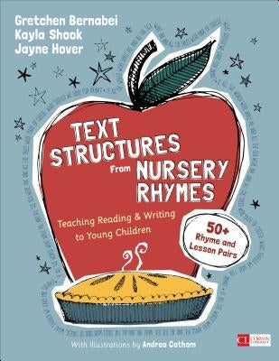 Text Structures From Nursery Rhymes: Teaching Reading and Writing to Young Children / Edition 1 - Paperback | Diverse Reads