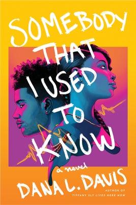 Somebody That I Used to Know - Paperback | Diverse Reads