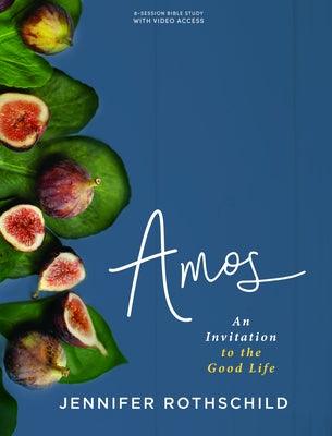 Amos - Bible Study Book with Video Access: An Invitation to the Good Life - Paperback | Diverse Reads