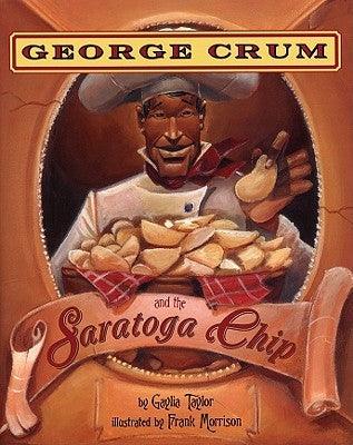 George Crum and the Saratoga Chip - Paperback | Diverse Reads