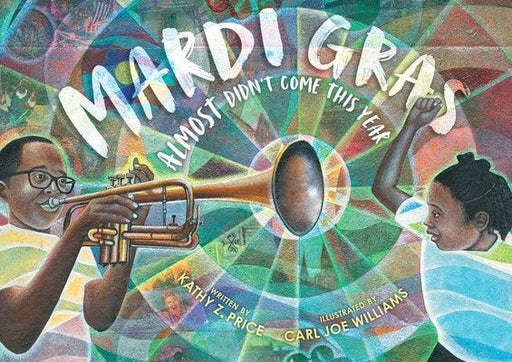 Mardi Gras Almost Didn't Come This Year - Hardcover |  Diverse Reads