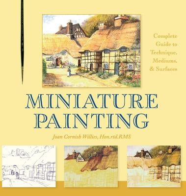 Miniature Painting: A Complete Guide to Techniques, Mediums, and Surfaces - Hardcover | Diverse Reads