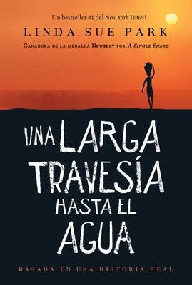 Una Larga Travesía Hasta El Agua: Basada En Una Historia Real (a Long Walk to Water Spanish Edition) - Paperback | Diverse Reads