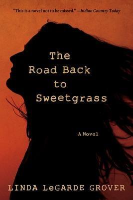 The Road Back to Sweetgrass - Paperback