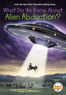 What Do We Know about Alien Abduction? - Paperback | Diverse Reads
