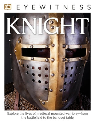 Knight (DK Eyewitness Books Series) - Paperback | Diverse Reads