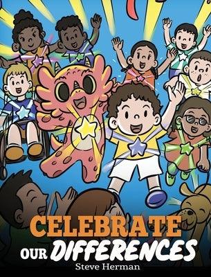 Celebrate Our Differences: A Story About Different Abilities, Special Needs, and Inclusion - Hardcover | Diverse Reads