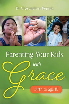 Parenting Your Kids with Grace - Paperback | Diverse Reads