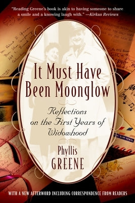 It Must Have Been Moonglow: Reflections on the First Years of Widowhood - Paperback | Diverse Reads