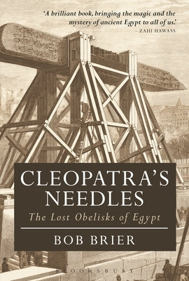 Cleopatra's Needles: The Lost Obelisks of Egypt - Paperback | Diverse Reads