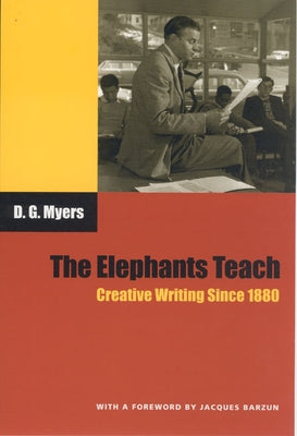 The Elephants Teach: Creative Writing Since 1880 - Paperback | Diverse Reads