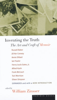 Inventing the Truth: The Art and Craft of Memoir - Paperback | Diverse Reads