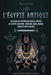 L'Égypte antique: Un guide des mystérieux dieux et déesses de l'Égypte ancienne: Amon-Râ, Osiris, Anubis, Horus et bien d'autres (livre - Paperback | Diverse Reads