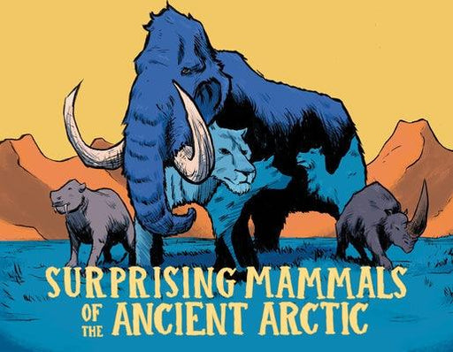 Surprising Mammals of the Ancient Arctic: English Edition - Hardcover