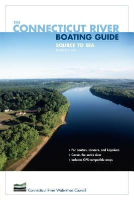 Connecticut River Boating Guide: Source To Sea - Paperback | Diverse Reads