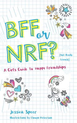 BFF or NRF (Not Really Friends): A Girl's Guide to Happy Friendships - Paperback | Diverse Reads