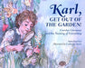 Karl, Get Out of the Garden!: Carolus Linnaeus and the Naming of Everything - Hardcover | Diverse Reads