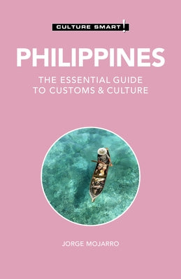 Philippines - Culture Smart!: The Essential Guide to Customs & Culture - Paperback | Diverse Reads